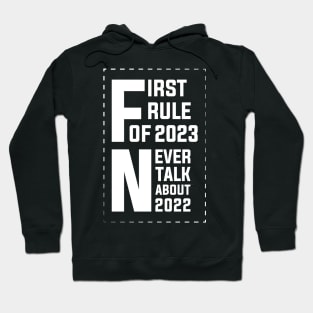 Funny New Year 2023 Sayings, First Rule Of 2023 Never Talk About 2022 Hoodie